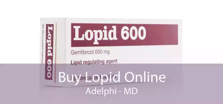 Buy Lopid Online Adelphi - MD