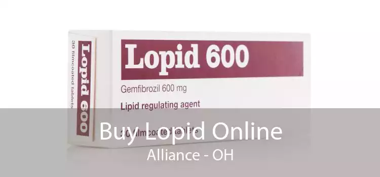Buy Lopid Online Alliance - OH