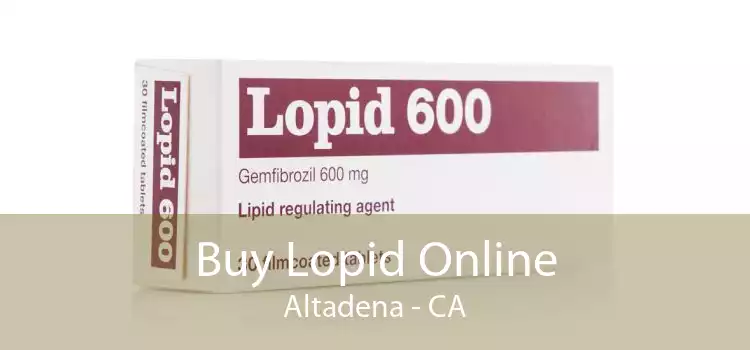 Buy Lopid Online Altadena - CA
