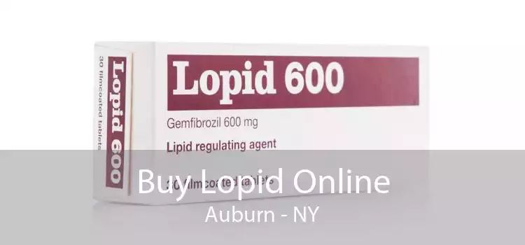 Buy Lopid Online Auburn - NY