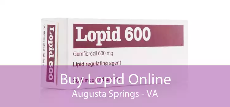 Buy Lopid Online Augusta Springs - VA