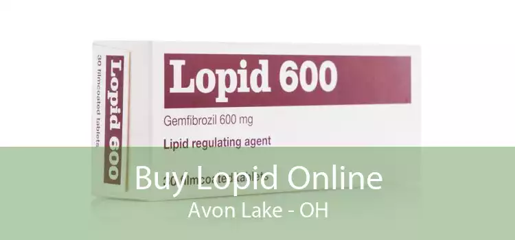 Buy Lopid Online Avon Lake - OH