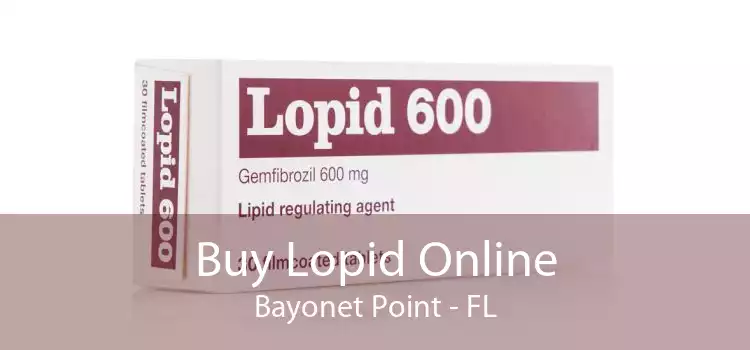Buy Lopid Online Bayonet Point - FL