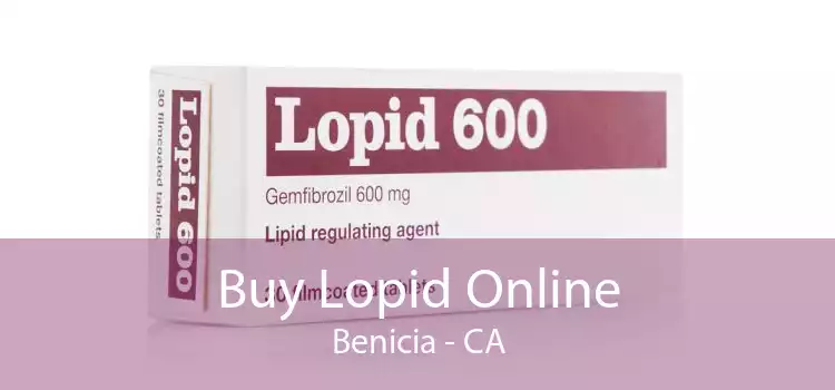 Buy Lopid Online Benicia - CA