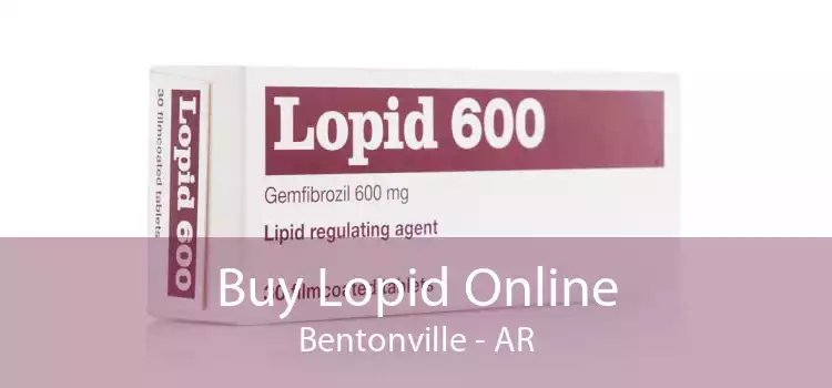 Buy Lopid Online Bentonville - AR