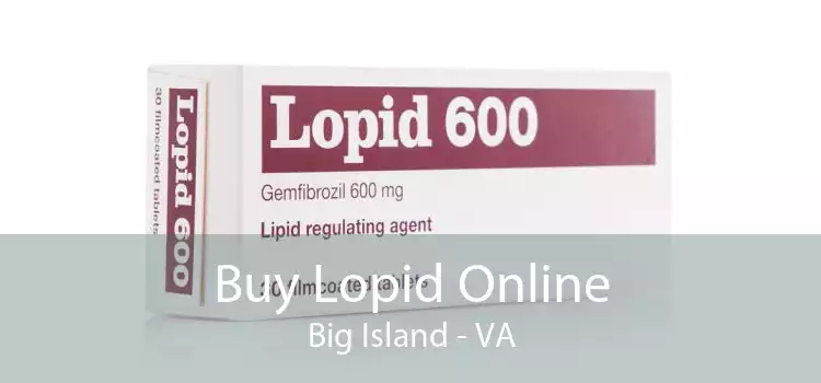 Buy Lopid Online Big Island - VA