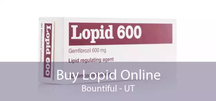 Buy Lopid Online Bountiful - UT