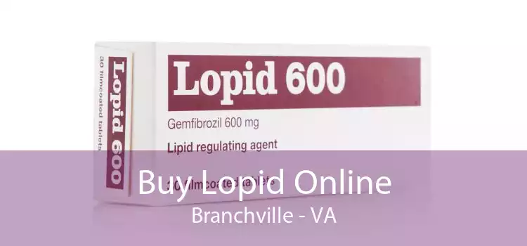 Buy Lopid Online Branchville - VA