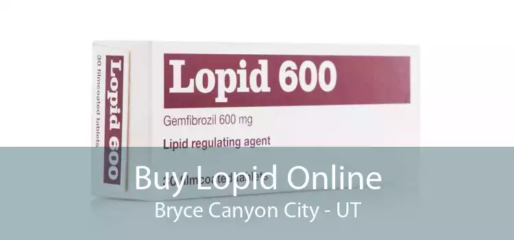Buy Lopid Online Bryce Canyon City - UT
