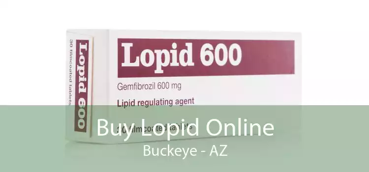 Buy Lopid Online Buckeye - AZ