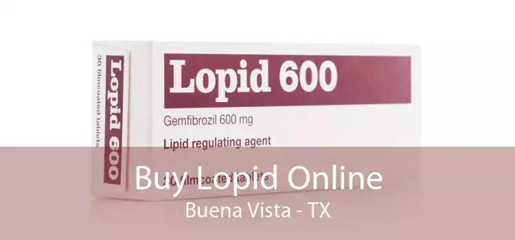 Buy Lopid Online Buena Vista - TX