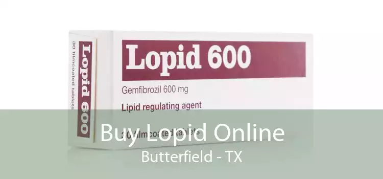 Buy Lopid Online Butterfield - TX