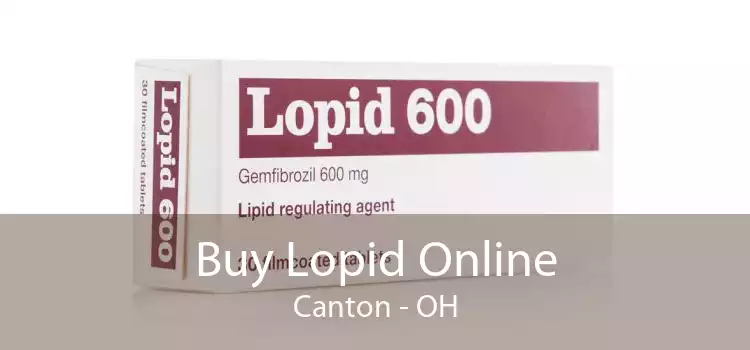 Buy Lopid Online Canton - OH
