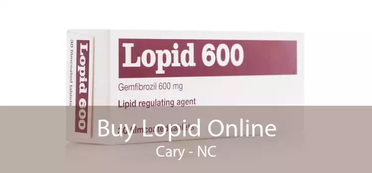Buy Lopid Online Cary - NC