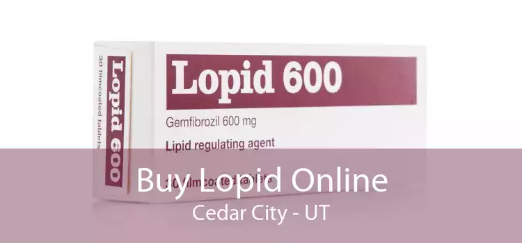 Buy Lopid Online Cedar City - UT