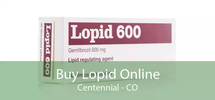 Buy Lopid Online Centennial - CO