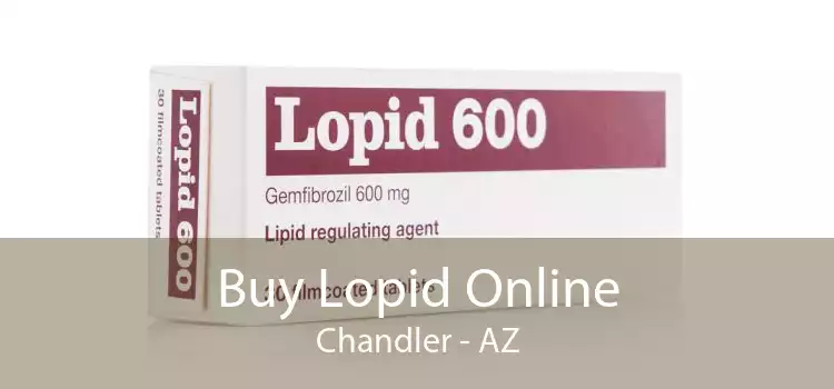Buy Lopid Online Chandler - AZ