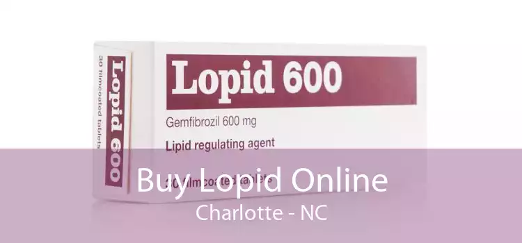 Buy Lopid Online Charlotte - NC