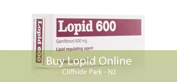Buy Lopid Online Cliffside Park - NJ