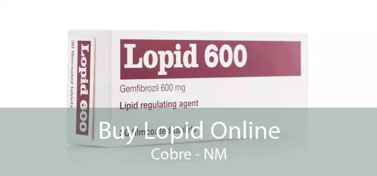 Buy Lopid Online Cobre - NM