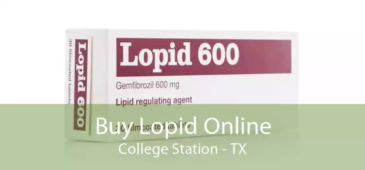 Buy Lopid Online College Station - TX