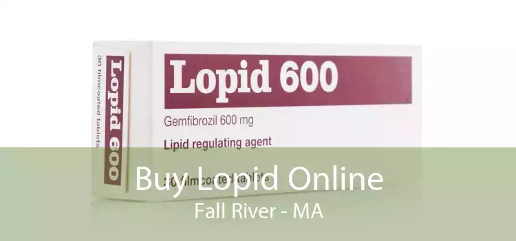 Buy Lopid Online Fall River - MA