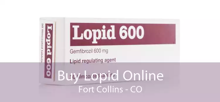 Buy Lopid Online Fort Collins - CO
