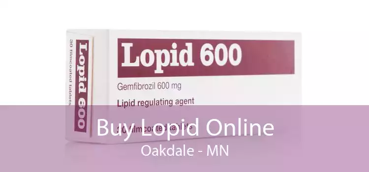 Buy Lopid Online Oakdale - MN