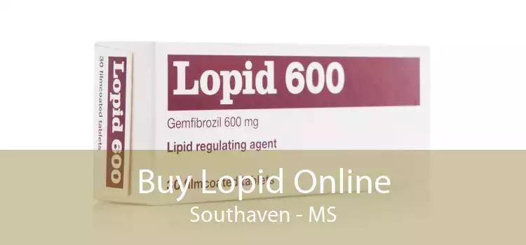 Buy Lopid Online Southaven - MS